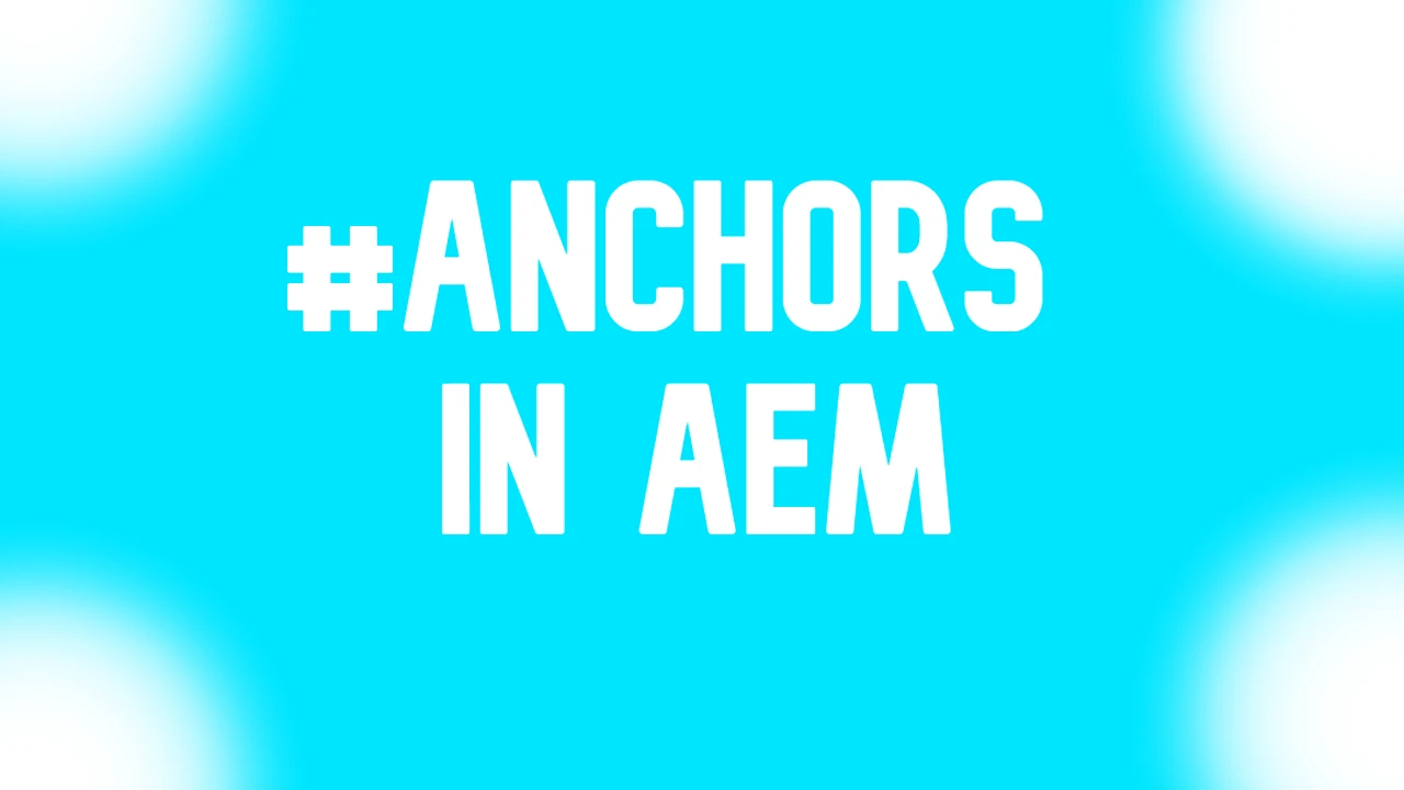 Anchors in Adobe Experience Manager