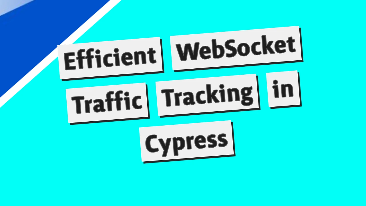 Efficient WebSocket Traffic Tracking in Cypress