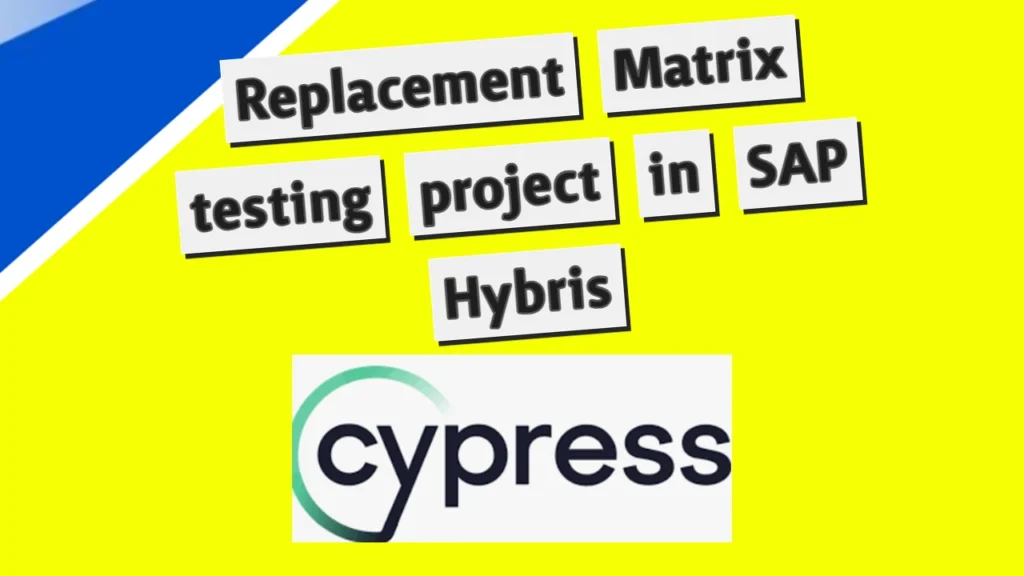 Replacement Matrix testing project in SAP Hybris
