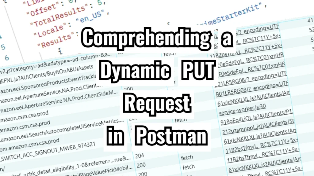 Comprehending a Dynamic PUT Request in Postman