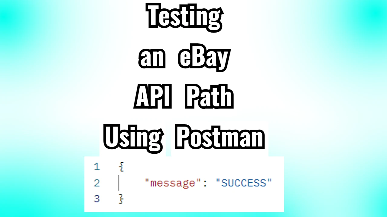 Testing an eBay API Path Using Postman