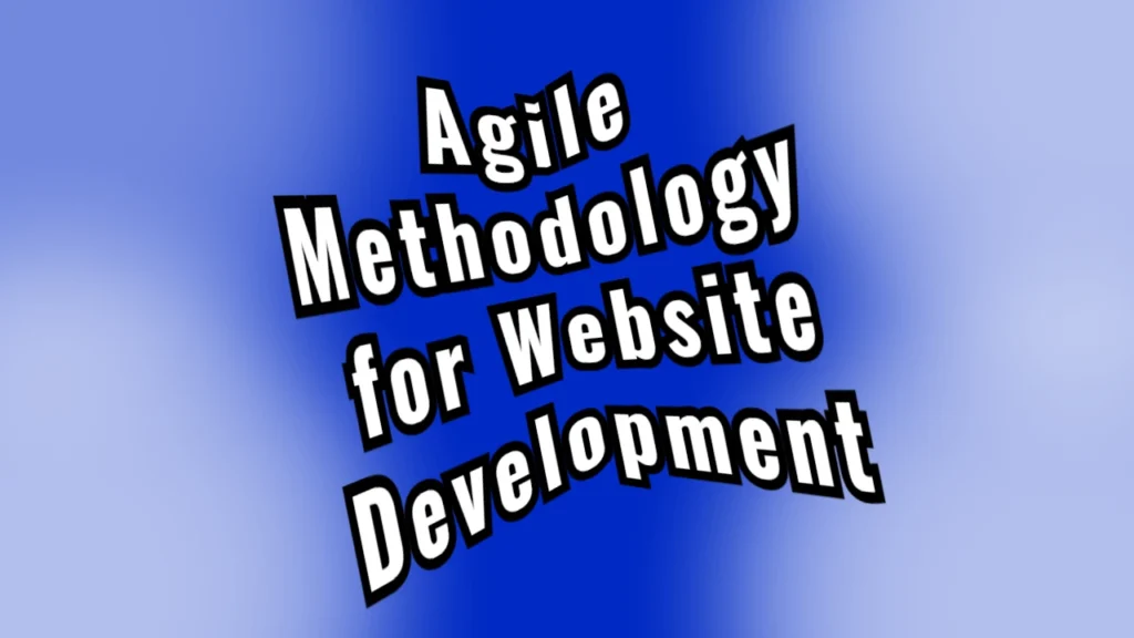 Case study Agile Methodology for Website Development