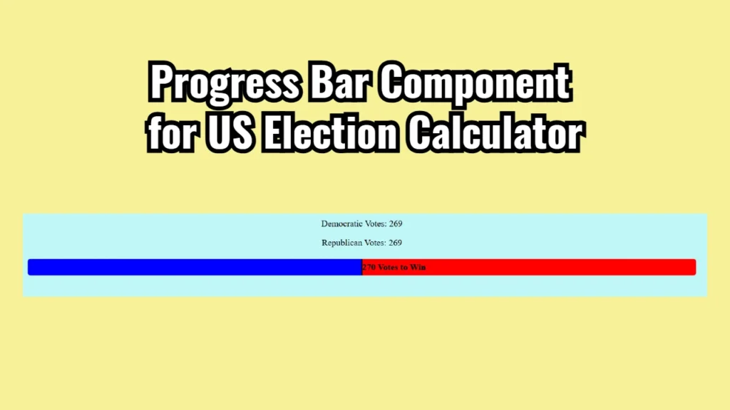 Progress Bar Component for US Election Calculator