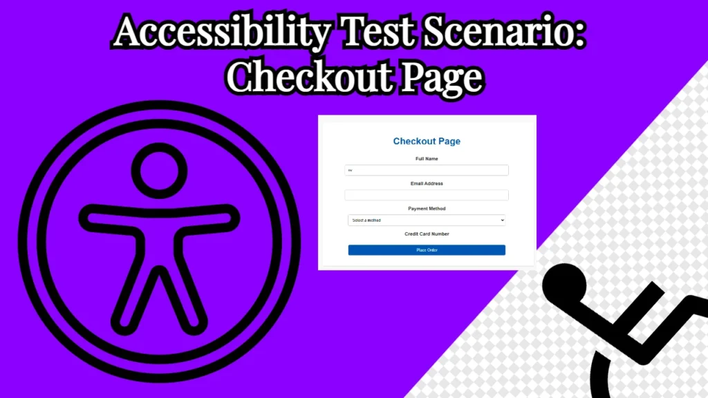 Accessibility Test Scenario: Checkout Page