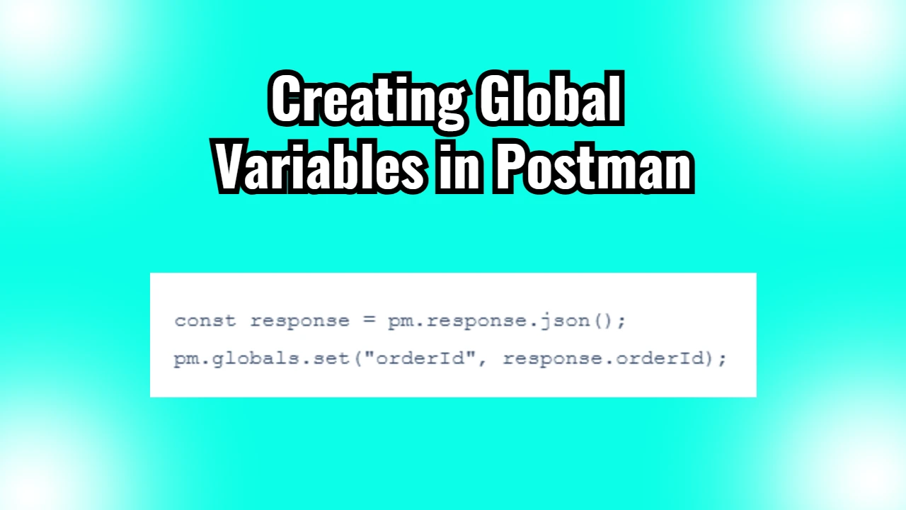 Creating Global Variables in Postman