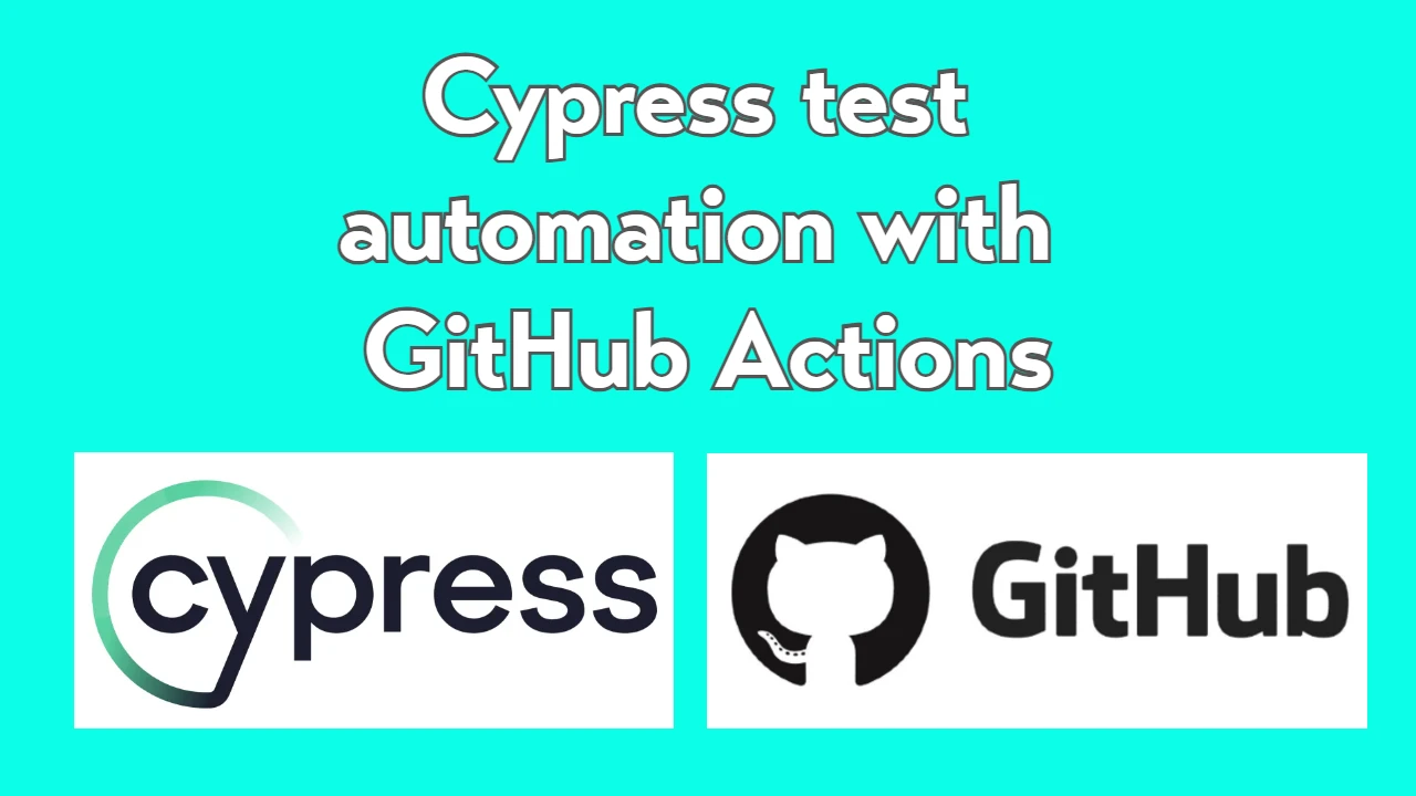 Cypress test automation with GitHub Actions