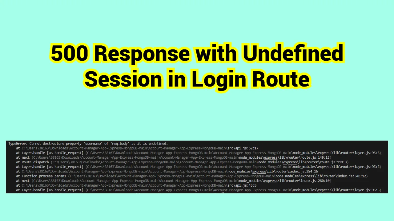 500 Response with Undefined Session in Login Route