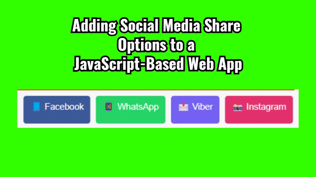 Adding Social Media Share Options to a JavaScript-Based Web App