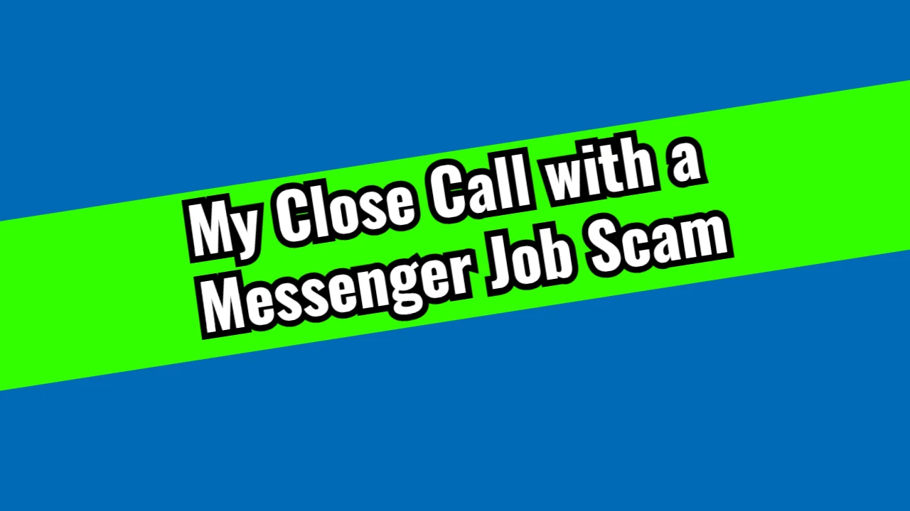 My Close Call with a Messenger Job Scam
